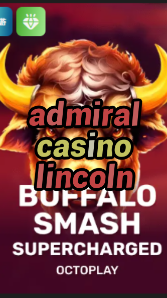 admiral casino lincoln-w4cy2mdjlx2bf.com