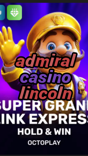 admiral casino lincoln-w4cy2mdjlx2bf.com