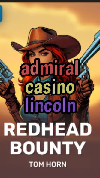 admiral casino lincoln-w4cy2mdjlx2bf.com