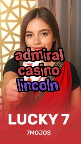 admiral casino lincoln-w4cy2mdjlx2bf.com